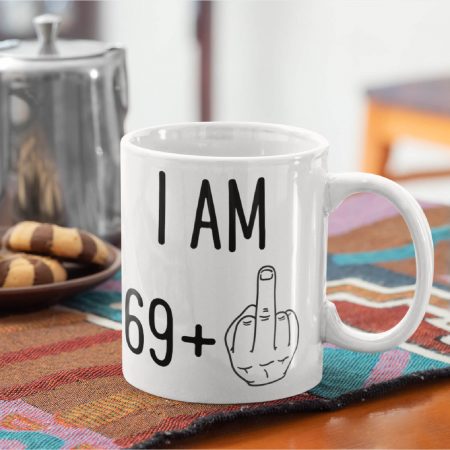 Primgi 11oz Ceramic I Am 69+ Coffee Mug For Birthday