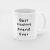 Primgi 11 oz ceramic Best Freaking Friend Coffee Mug for Friendship Day