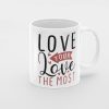 11oz Coffee Mug Love Your Love