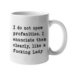 Witty-Funny-Quote-“Do-Not-Spew-Profanities”-Printed-Coffee-Mugs