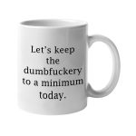 Quote-Printed-Coffee-Mug-11oz